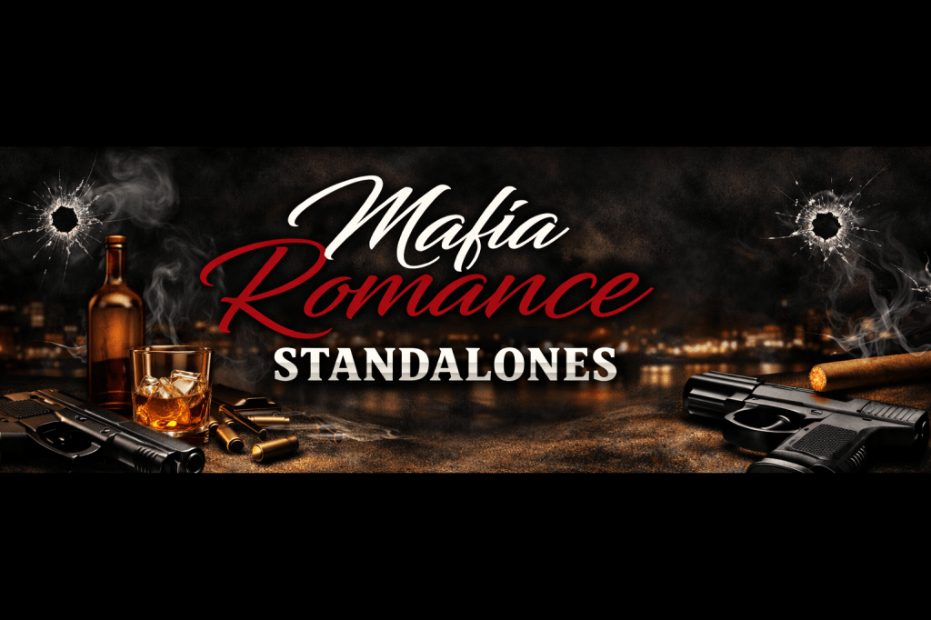 Text 'Mafia Romance Standalones' with guns, bullets, whiskey glass, cigar and bullet holes